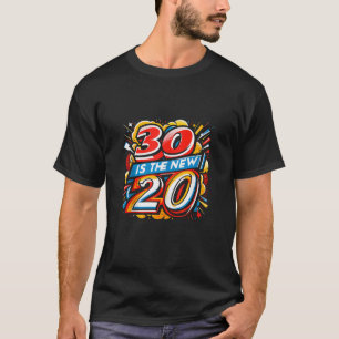 30th Birthday Gifts 30 is the New 20 Funny Graphic T-Shirt
