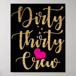 30th Birthday Gold Dirty Thirty Crew 30 Pink Heart Poster