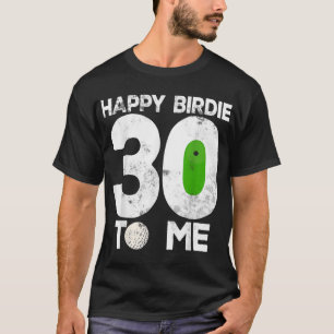 30th Birthday Golfing Funny Golfer Gift Golf Playe T-Shirt