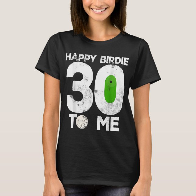 30th Birthday Golfing Funny Golfer Gift Golf Playe T-Shirt (Front)