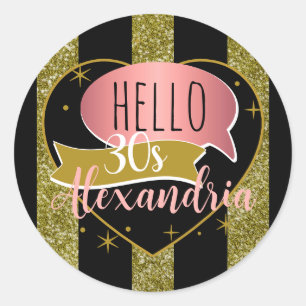 30th birthday hello 30 gold glitter stripe heart classic round sticker