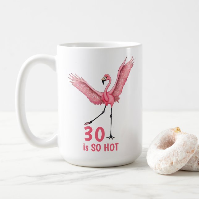 30th Birthday Humor So Hot Flamingo Coffee Mug (With Donut)