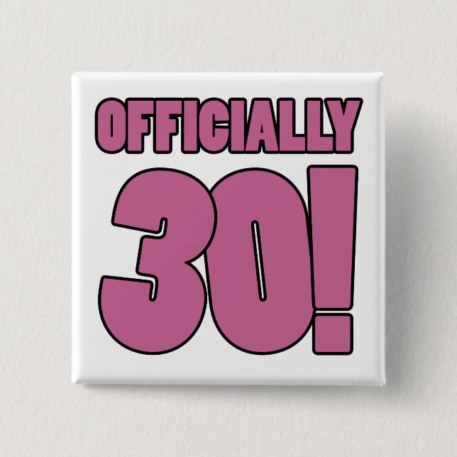 30th Birthday Humour 15 Cm Square Badge (Front)