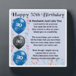 30th  Birthday Husband Poem Plaque<br><div class="desc">A great personalised gift for a husband on his 30th  Birthday.

This item can be personalised or just purchased as it is</div>