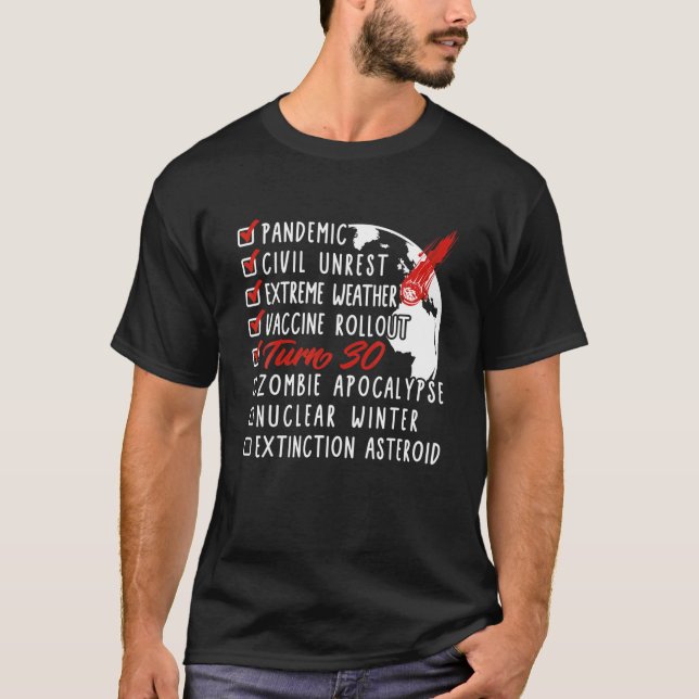 30Th Birthday I Doomsday Checklist I Zombie Apocal T-Shirt (Front)