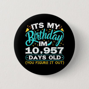 30th Birthday It Is My 30th Birthday 6 Cm Round Badge