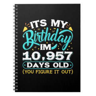 30th Birthday It Is My 30th Birthday Notebook