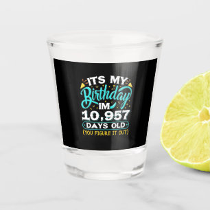 30th Birthday It Is My 30th Birthday Shot Glass
