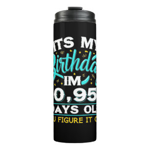 30th Birthday It Is My 30th Birthday Thermal Tumbler