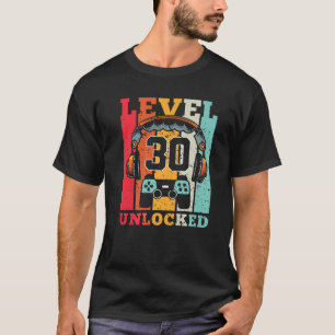 30Th Birthday Level 30 Unlocked Funny Video Gamer T-Shirt
