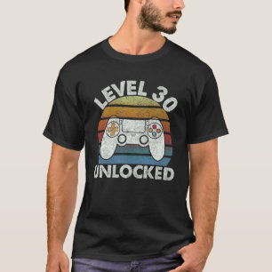 30th Birthday Level 30 Unlocked Retro Gaming For B T-Shirt