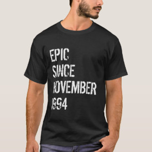 30th Birthday Men Women Epic Born November 1994 T-Shirt