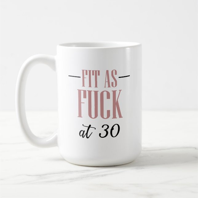 30th Birthday Mug | Fit at 30 (Left)
