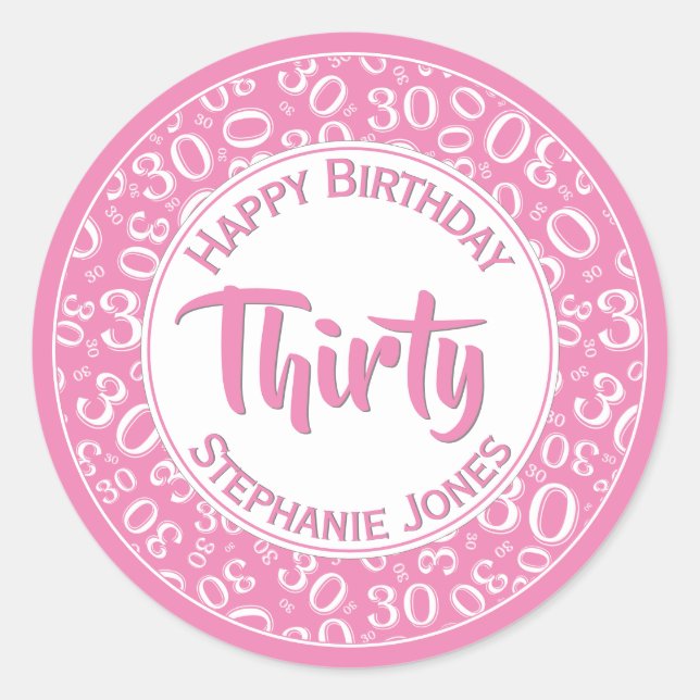 30th Birthday Number Pattern Pink/White 30 Classic Round Sticker (Front)