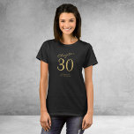 30th Birthday Party Gold Script Black T-Shirt<br><div class="desc">Celebrate a 30th birthday with this stylish and personalised t-shirt! Perfect for gathering all your family and friends together for a special occasion,  this shirt is designed to be easy to personalise. With a luxurious gold script. Get ready to party in style with this special 30th birthday t-shirt.</div>