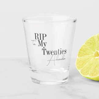 30th Birthday Party RIP 20s Minimal Shot Glass