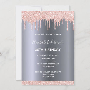 30th birthday party rose gold glitter drips silver invitation