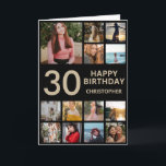 30th Birthday Photo Collage 13 Photos Black & Gold Card<br><div class="desc">30th Happy Birthday Photo Collage 13 Photos Black and Gold Birthday Card for Any Age. 1st 13th 15th 16th 18th 20th 21st 30th 40th 50th 60th 70th 80th 90th 100th,  Any Ages. For further customisation,  please click the "Customise it" button and use our design tool to modify this template.</div>
