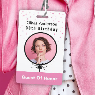30th Birthday Pink Photo ID Guest Of Honor  ID Badge