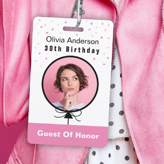 30th Birthday Pink Photo ID Guest Of Honour  Badge