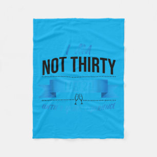 30th Birthday Present Funny Quote Not 30 Gift Fleece Blanket