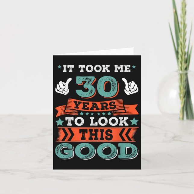 30th Birthday Quote Graphics Funny 30 Years Old B- Card (Front)