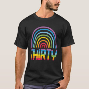30th Birthday Rainbow Fan 30 Years Old Women 30 Bd T-Shirt