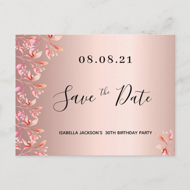 30th birthday rose gold blush floral save the date postcard (Front)