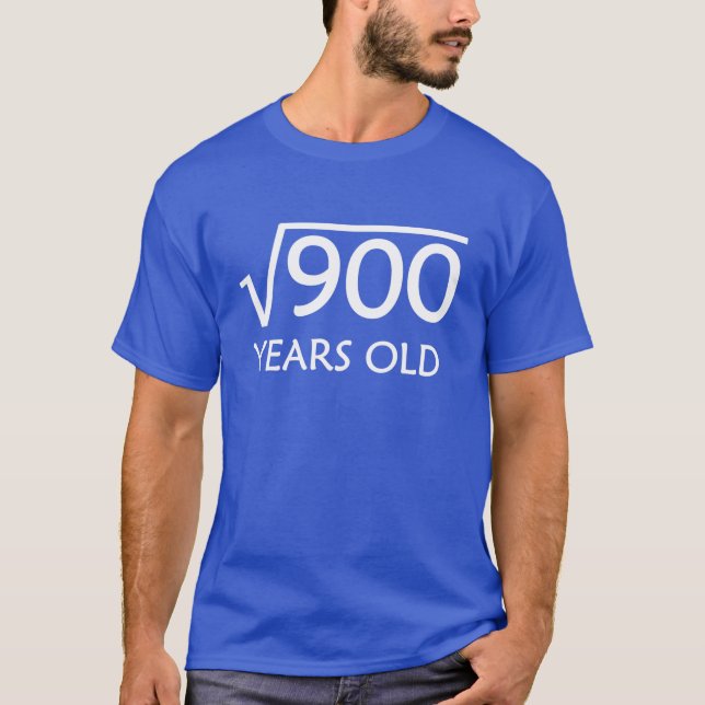 30th Birthday Shirt | Square Root of 900 - 30 Year (Front)