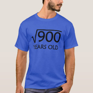 30th Birthday Shirt Square Root of 900 - 30 Year