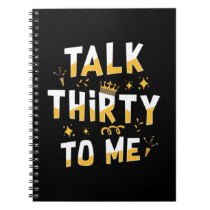 30th Birthday   Talk Thirty To Me Notebook