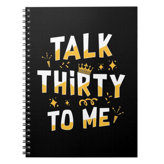 30th Birthday | Talk Thirty To Me Notebook (Front)
