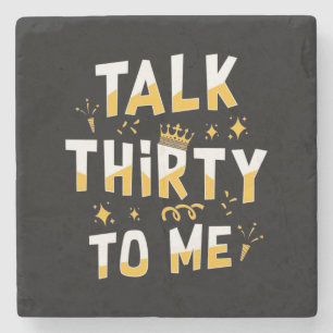 30th Birthday Talk Thirty To Me Stone Coaster