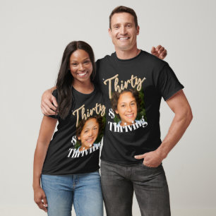 30th birthday thirty and thriving glitter photo T-Shirt