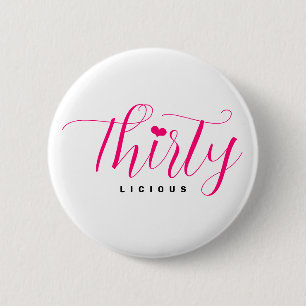 30th Birthday Thirty Thirtylicious Pink Text  6 Cm Round Badge