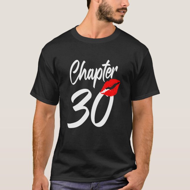 30th Happy Birthday Lips Girl Chapter 30 Years T-Shirt (Front)