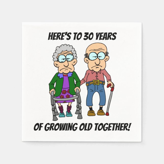 30th Wedding Anniversary Growing Old Napkin (Front)