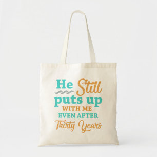 30th Wedding Anniversary Humour For Women Tote Bag