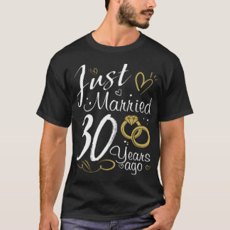 30th Wedding Anniversary.Just Married 30 years Ago T-Shirt