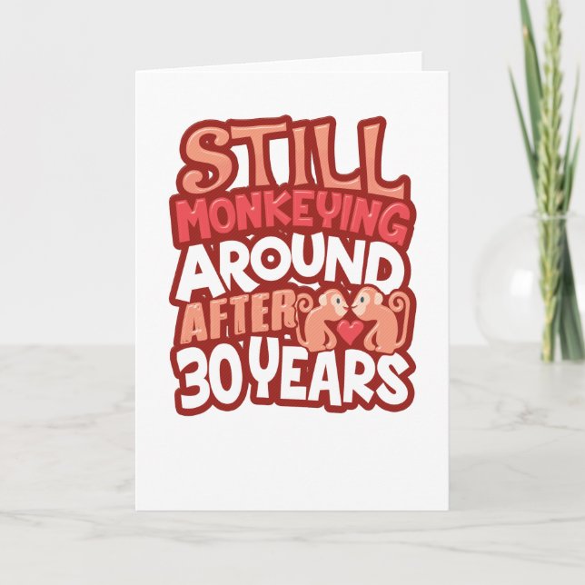 30th Wedding Anniversary Still Monkeying Around Card (Front)