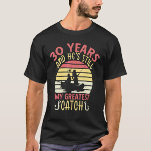30th Wedding Couple Fishing Best Catch Wife Fishi T-Shirt