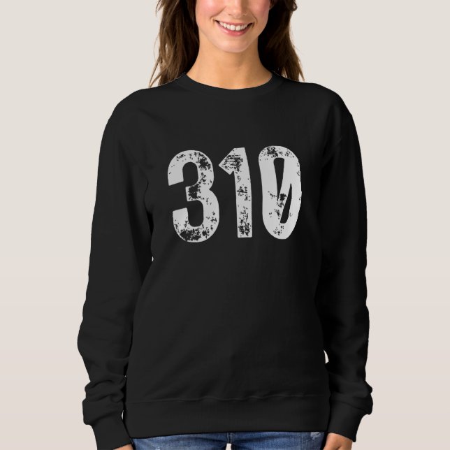 310 Area Code Los Angeles CA Mobile Telephone Area Sweatshirt (Front)