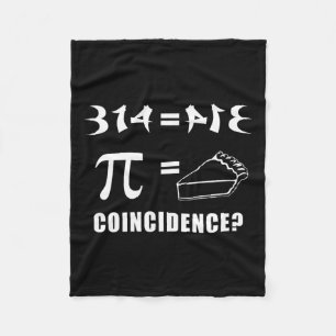 314 (pi) Equal Pie Coincidence Happy Pi Day 3-14 M Fleece Blanket