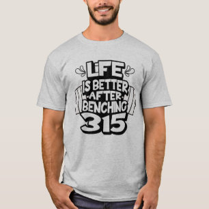 315 Lb Bench Powerlifting PR T-Shirt