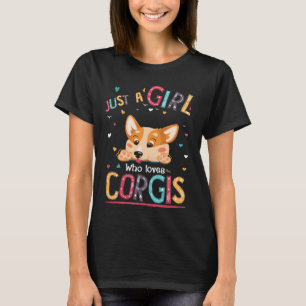 31 Just A Girl Who Loves Corgi T-Shirt