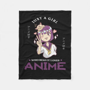 31.Just A Girl Who Really Loves Anime Fleece Blanket