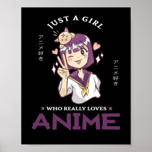 31.Just A Girl Who Really Loves Anime Poster