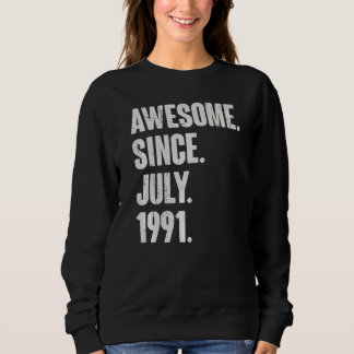 31 Year Old  31st Birthday  Awesome Since July 199 Sweatshirt