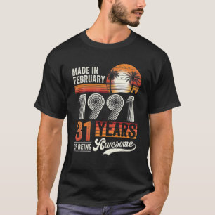 31 Year Old Gifts Awesome Birthday Made In Februar T-Shirt