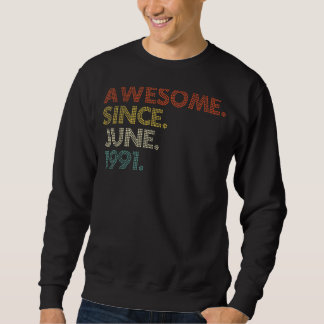 31 Year Old  June 1991 Sweatshirt